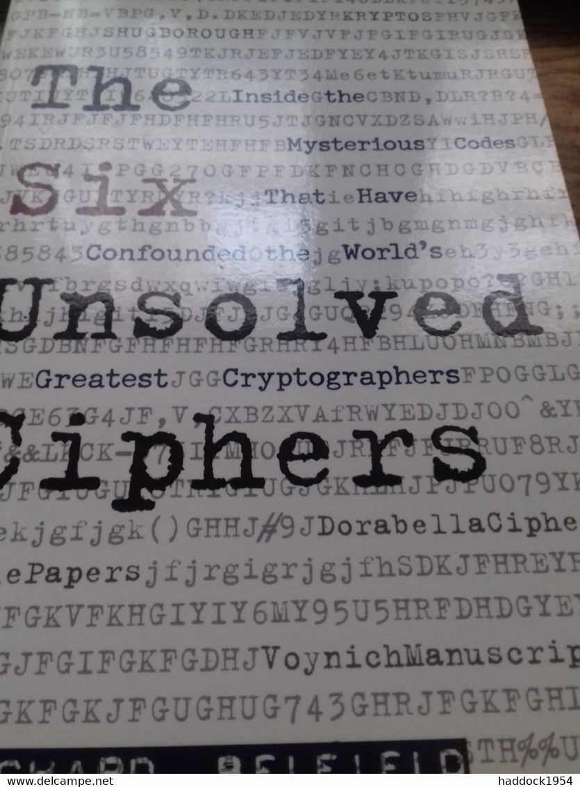 The Six Unsolved Ciphers RICHARD BELFIELD Ulysses Press 2007 - British Army