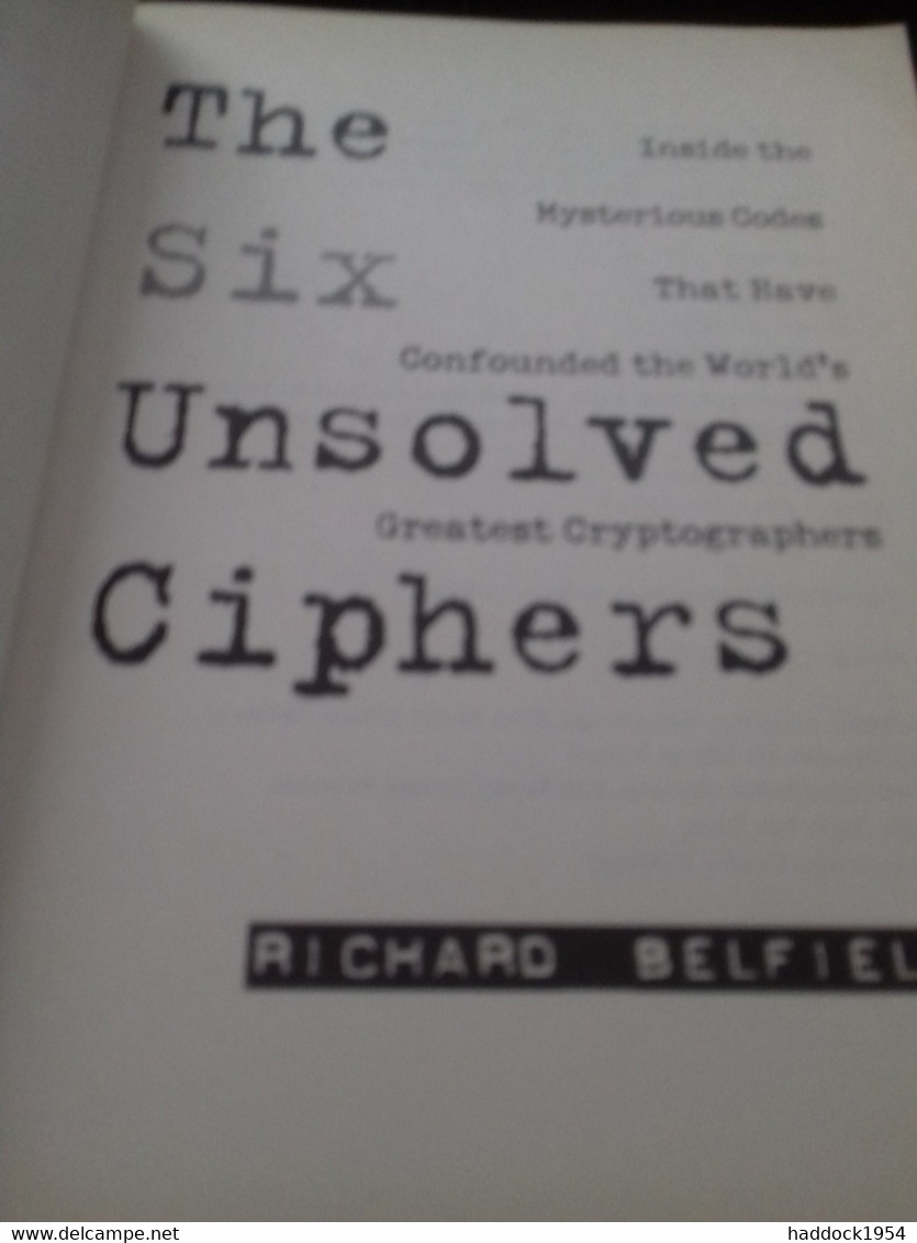 The Six Unsolved Ciphers RICHARD BELFIELD Ulysses Press 2007 - Britische Armee