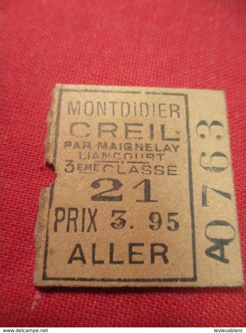 Ticket Ancien Usagé/MONTDIDIER-CREIL/3éme Classe/ALLER/Le Jour Même/Prix 3,95/Vers 1920-1950  TCK68 - Europe