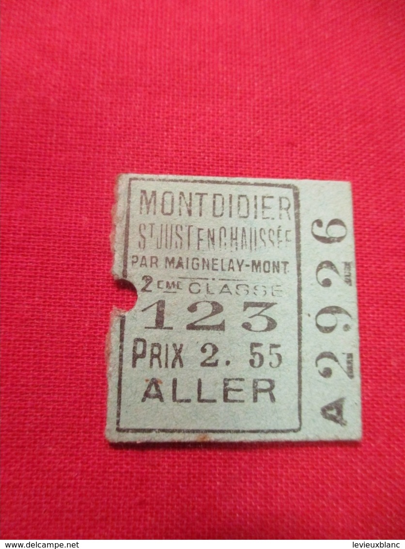 Ticket Ancien Usagé/MONTDIDIER-Saint Just En Chaussée/2éme Classe/ALLER//Prix2,55/Vers 1920-1950  TCK71 - Europa