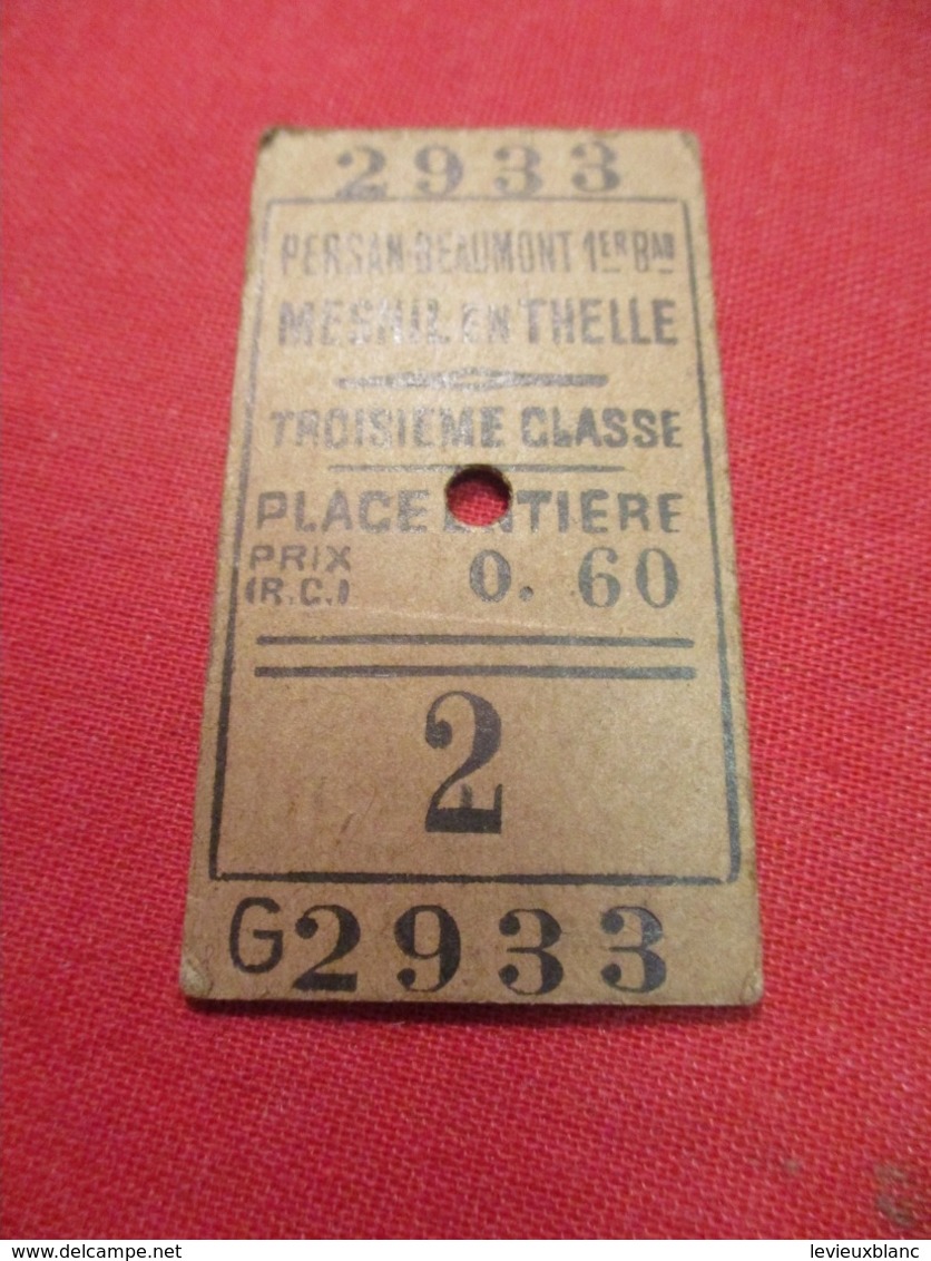 Ticket Ancien Usagé/PERSAN BEAUMONT Mesnil En Thelle/3éme Classe /Place Entière/Prix 0,60/ Vers 1920-1950  TCK84 - Europe