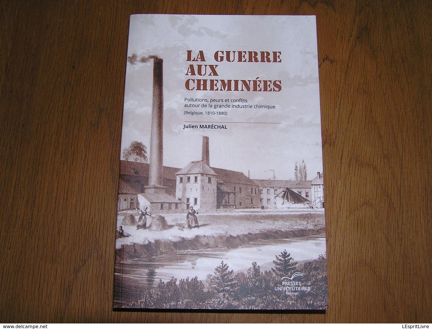 LA GUERRE AUX CHEMINEES Régionalisme Belgique Industrielle Industrie Chimique Usine Auvelais Wallonie Pollutions Chimie - België