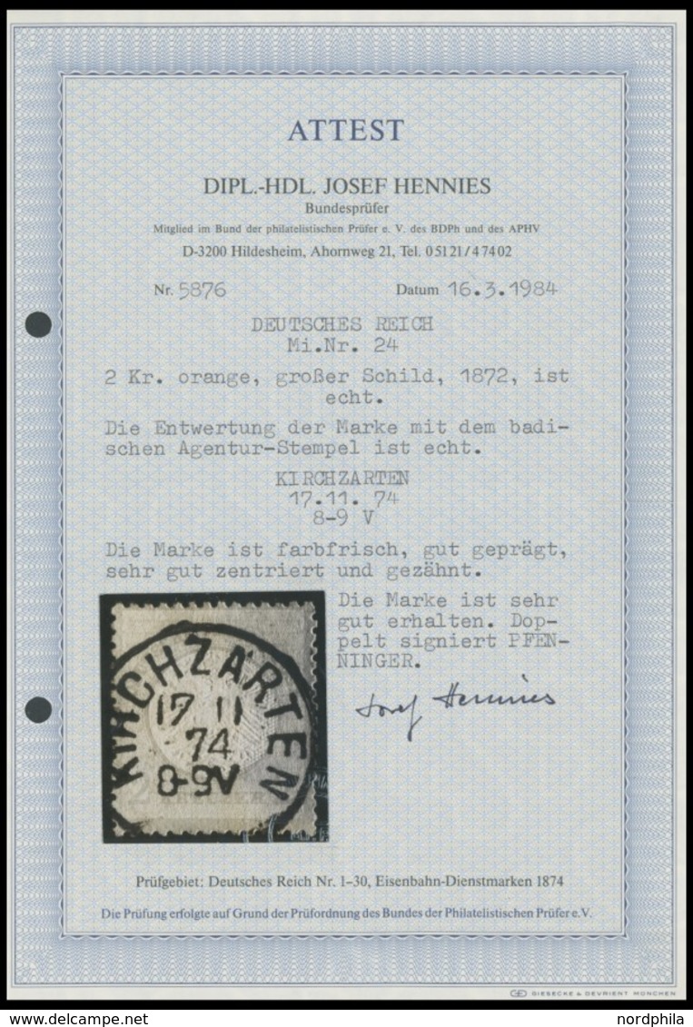 Dt. Reich 24 O, 1872, 2 Kr. Orange, Idealer Zentrischer K1 KIRCHZARTEN, Pracht, Gepr. Pfenninger Und Fotoattest Hennies, - Used Stamps