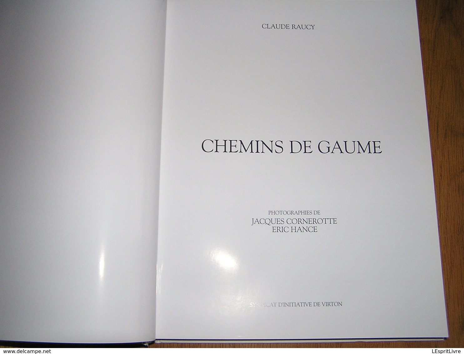 CHEMINS DE GAUME Régionalisme WaVirton Abbaye Orval Servais Légende 4 Fils Aymon Etalle Mautauban Avioth Tintigny Torgny - België