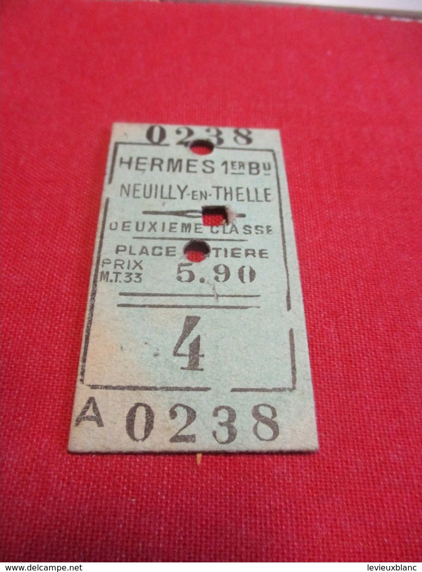 Ticket Ancien Usagé/HERMES 1er Bureau Neuilly En Thelle/2éme Classe /Place Entière/Prix 5,90 /Vers 1900-1950  TCK111 - Europe