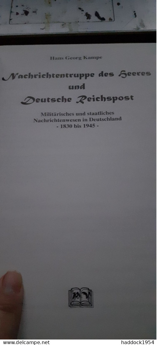 Nachrichtentruppe Des Heeres Und Deutche Reichspost HANS GEORG KAMPE 1999 - 5. Zeit Der Weltkriege