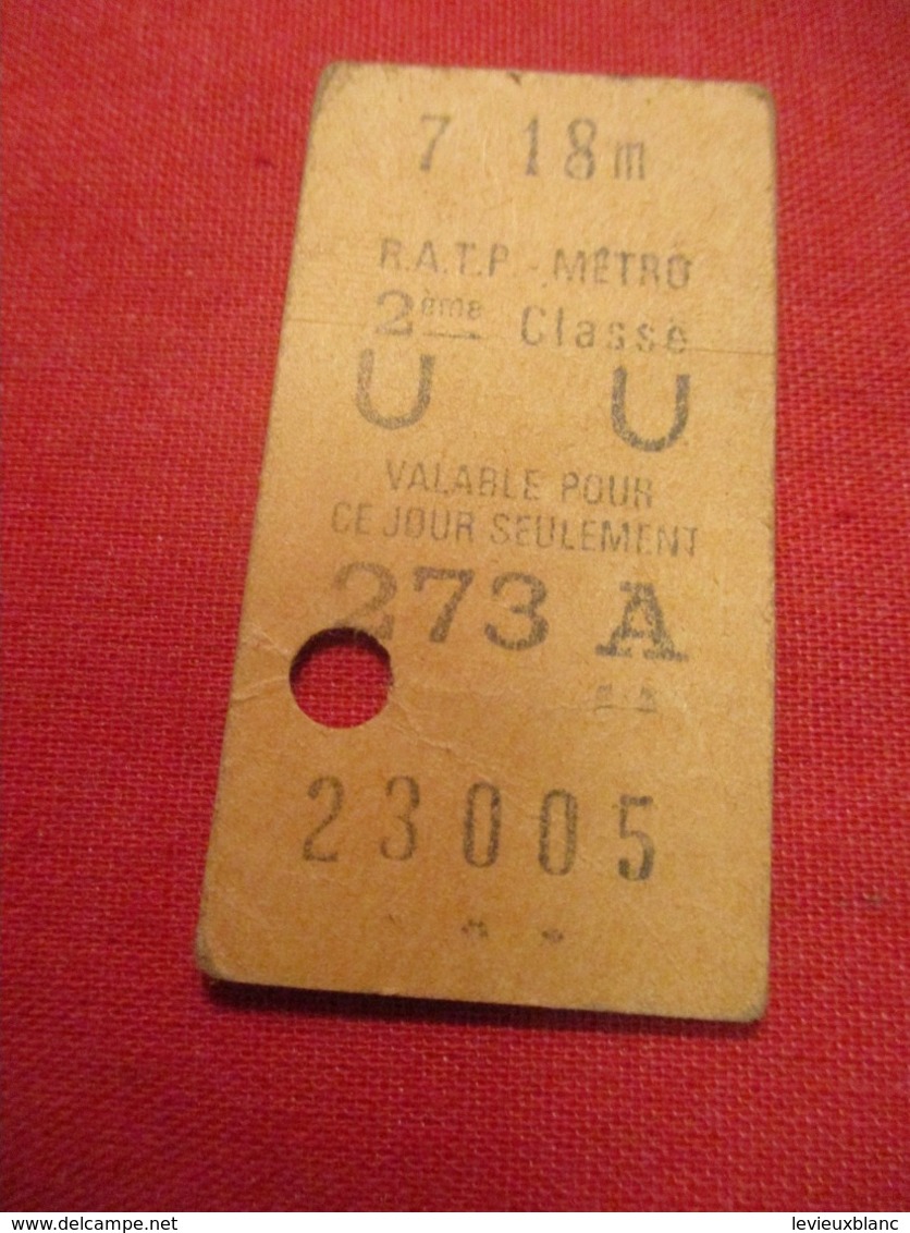 Ticket Ancien Usagé/RATP METRO/ U U /2éme Classe/PARIS/ Valable Pour Ce Jour Seulement  /Vers 1945-1965 TCK108 - Europa