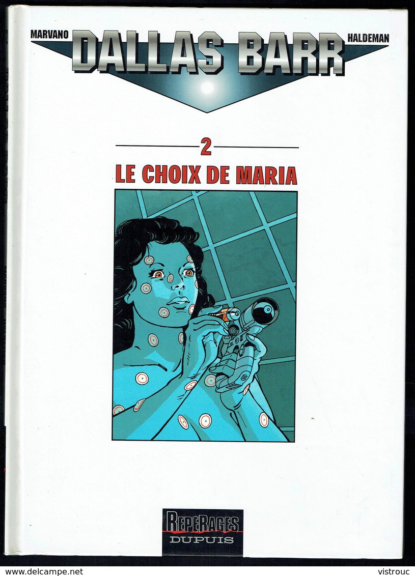 "DALLAS BARR: 2 Le Choix De Maria", De MARVAND Et HALDEMAN - Edition Repérages DUPUIS - E.O. 1997. - Dallas Barr