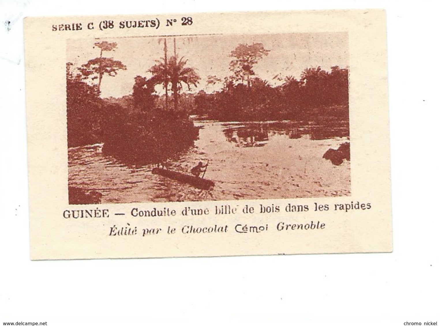 Chromo AOF Guinée Bille De Bois Dans Les Rapides TB 75 X 50 Mm Pub: Chocolat Cémoi Au Dos Colonies Françaises - Autres & Non Classés