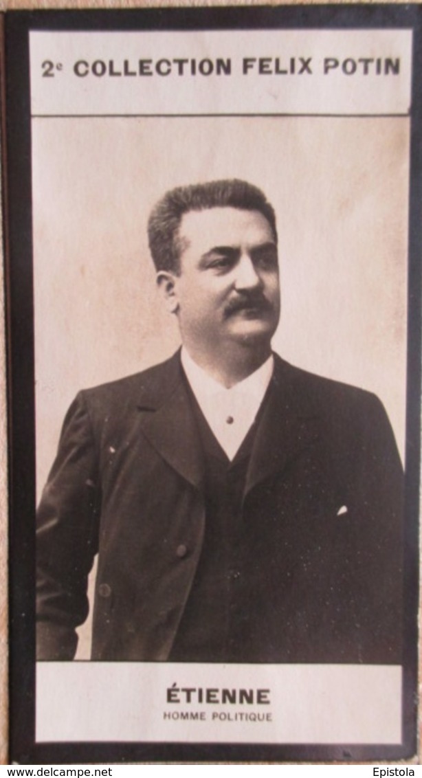 ▶︎ Eugène Étienne - Député Du Département D'Oran (Algérie)  -   Collection Photo Felix POTIN 1908 - Félix Potin