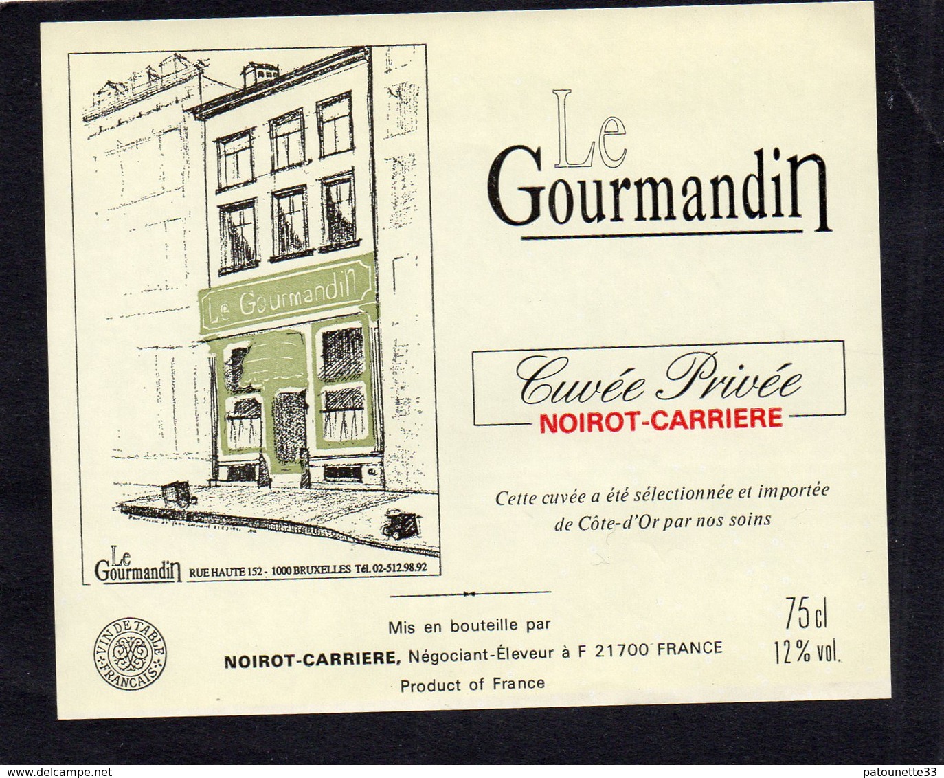 ETIQUETTE VIN CUVEE PRIVEE LE GOURMANDIN RUE HAUTE BRUXELLES - Otros & Sin Clasificación