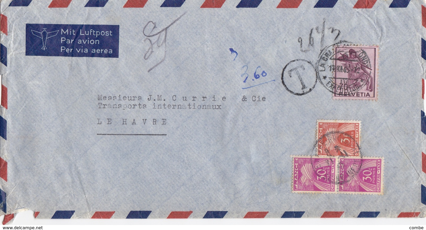 LETTRE. SUISSE. 17 11 45. 0,70Fr  PAR AVION. . LA CHAUX-DE-FONDS POUR LE HAVRE TAXE 3,60Fr  / 3 - Briefe U. Dokumente