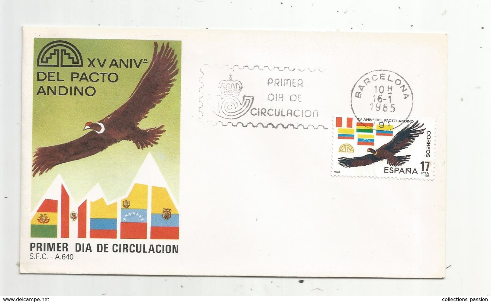 Fdc , Premier Jour D'émission , Espana ,Espagne , BARCELONA , 1985 ,XV ANIV. DEL PACTO ANDINO - FDC