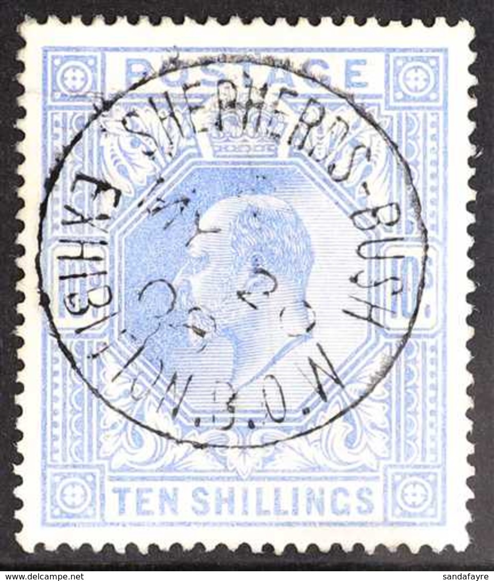 1902 10s Ultramarine, De La Rue Printing, SG 265, Superb Used With Full "SHEPHERDS BUSH EXHIBITION B.O.W." C.d.s., Dated - Sin Clasificación