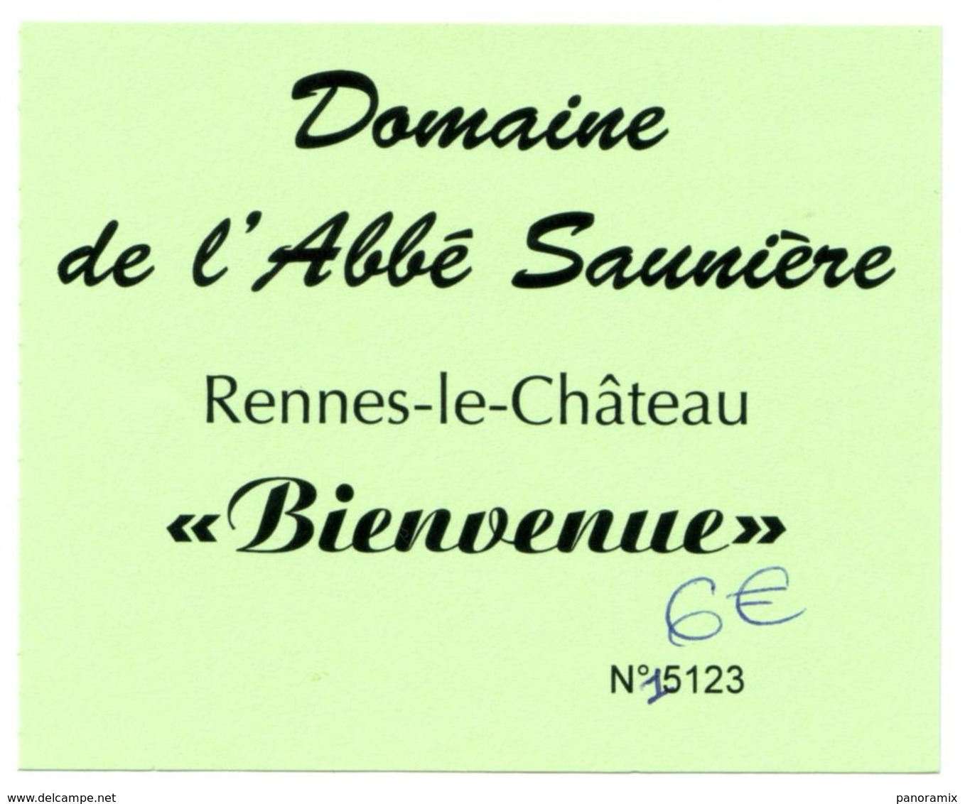 Ticket D'entrée °_ Domaine De L'Abbé Saunière à Rennes Le Château -11- N° 5123 - 7x9 - Biglietti D'ingresso