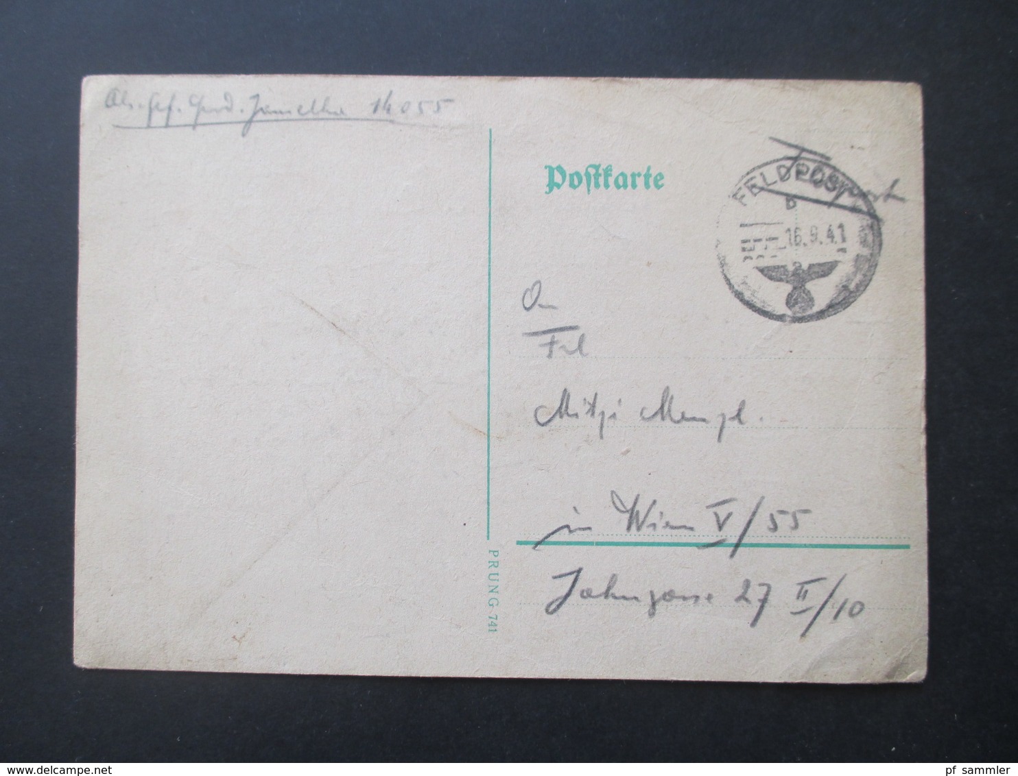 3. Reich 1941 Feldpost 2. WK Im Felde.. Nach Wien V Ostmark. PK Mit Vermerk Prung 741 - Lettres & Documents