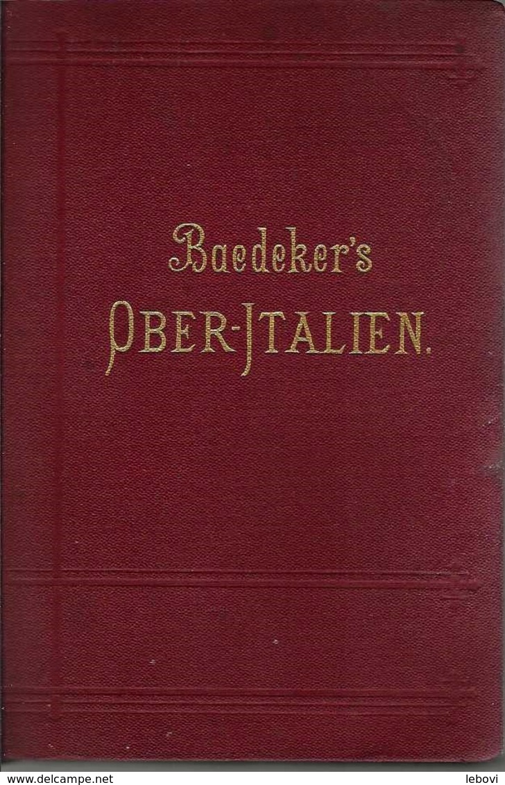 « OBER-ITALIEN» BAEDEKER, K. éditeur LEIPZIG (1898) - Italie