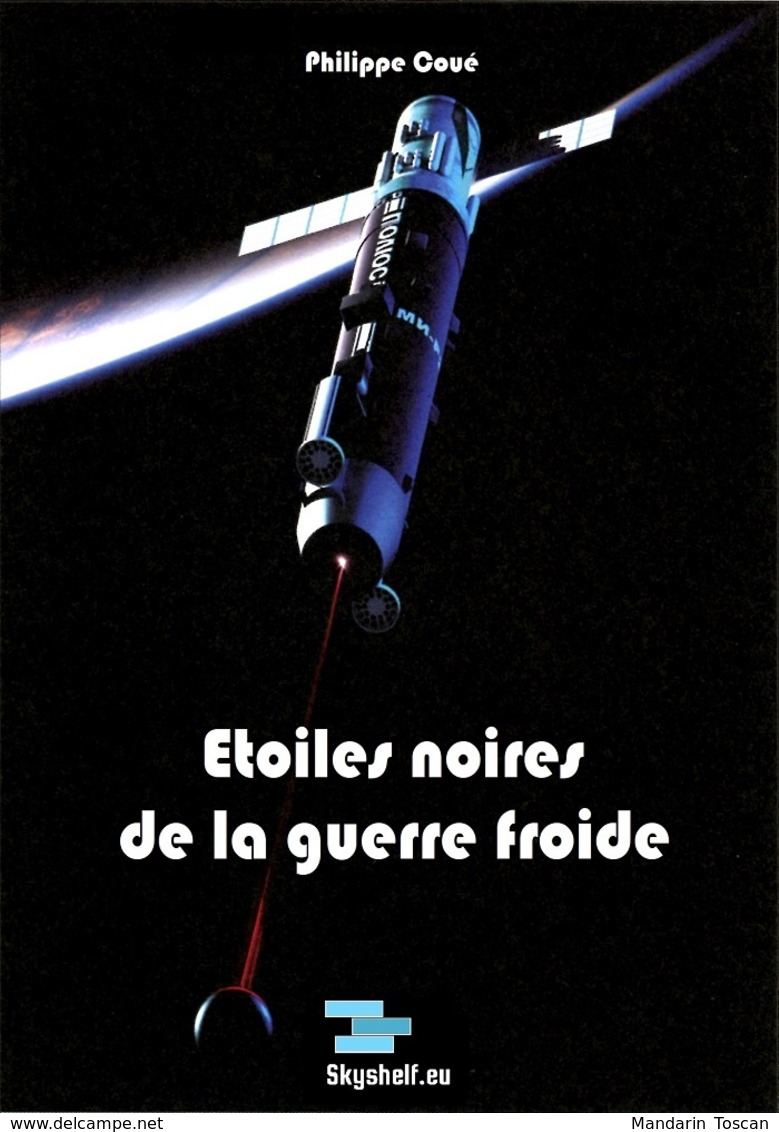 Etoiles Noires De La Guerre Froide - Philippe Coué - (ebook Espace Astronautique Aéronautique Aviation) - Autres & Non Classés
