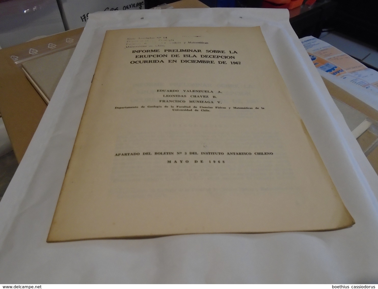 INFORME SOBRE LA ERUPCION DE ISLA DECEPCION OCURRIDA EN DICIEMBRE DE 1967 ILE DECEPTION SHETLAND EDUARDO VALENZUELA - Culture