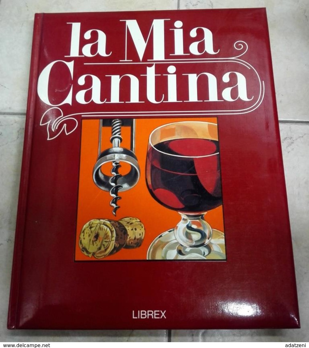 La Mia Cantina 3 Volumi Editrice Librex  Stampa 1982 - House & Kitchen