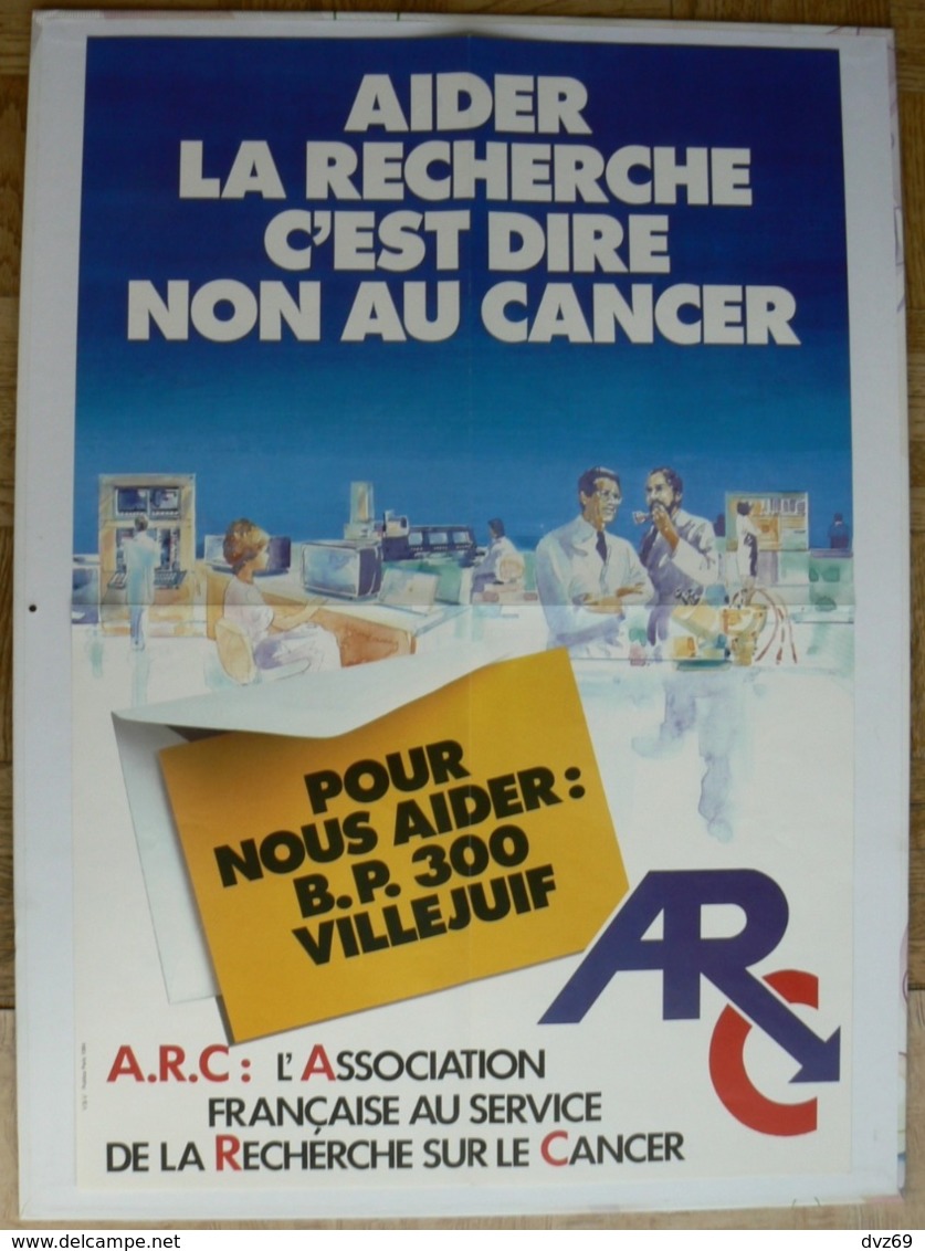 Affiche ARC, Aider La Recherche C'est Dire Non Au Cancer, Très Bien. - Affiches