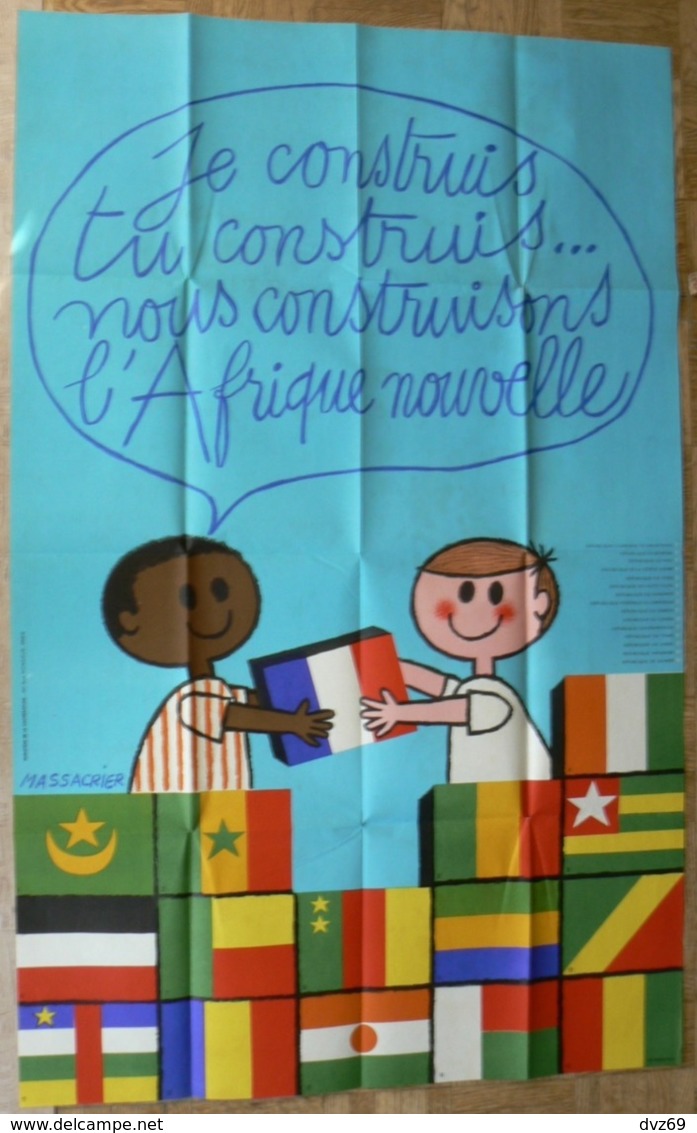 Affiche " Je Construis, Tu Construis... Nous Construisons L'Afrique Nouvelle", Massacrier, Très Bien. - Affiches