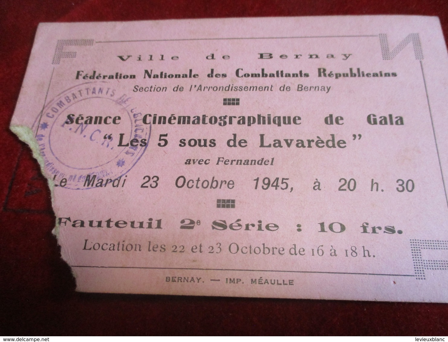 Séance Cinéma/ Gala / Féd. Nat. Combattants Républicains / BERNAY/les 5 Sous De Lavarende/ 1945      TCK152 - Eintrittskarten