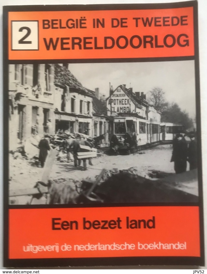 (18) België In De Tweede Wereldoorlog - Een Bezet Land - 1984 - Nr. 2 - Weltkrieg 1939-45