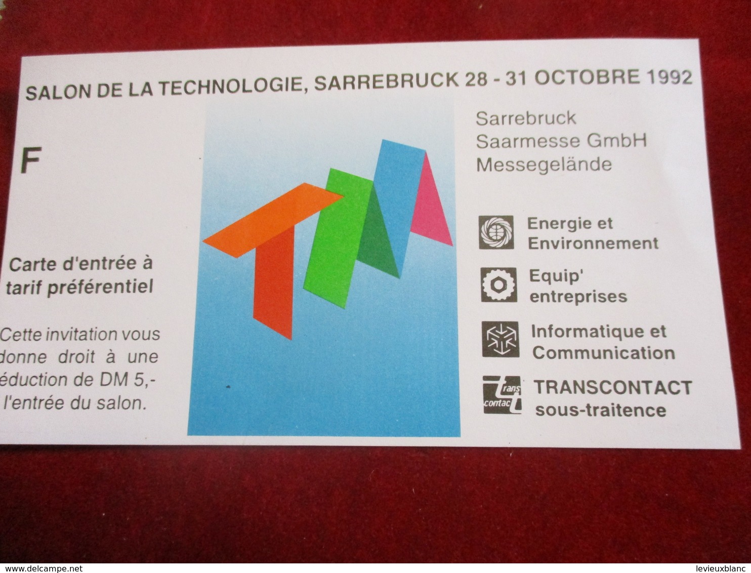 Carte D'entrée à Tarif Préférentiel / Salon De La Technologie/ SARREBRUCK 28/ Allemagne/ 1992     TCK166 - Tickets D'entrée