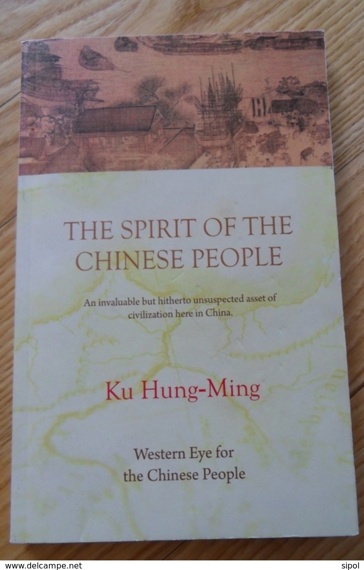 The Spirit Of The Chinese People  Western Eye For Chinese People Ku Hung - Ming TBE - Cultural