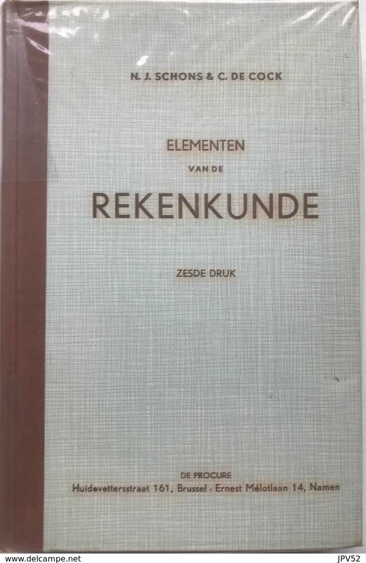(28) Elementen Van De Rekenkunde - De Procure - Schons & De Cock - 1961 - 421p. - Scolaire