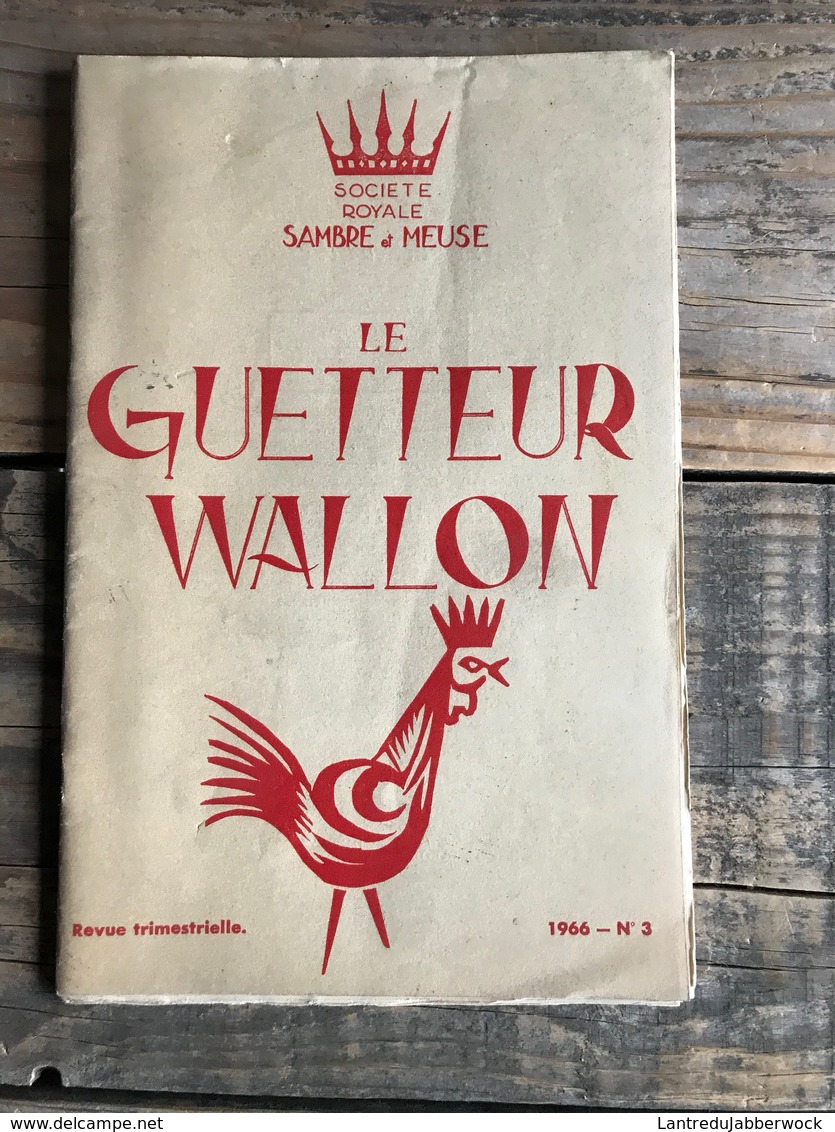 LE GUETTEUR WALLON 3 1966 Régionalisme Pierre Tombale Dinant Fraire-Fairoul Céramique Haltinnes G'na Qu'à Auvelais Chant - Bélgica