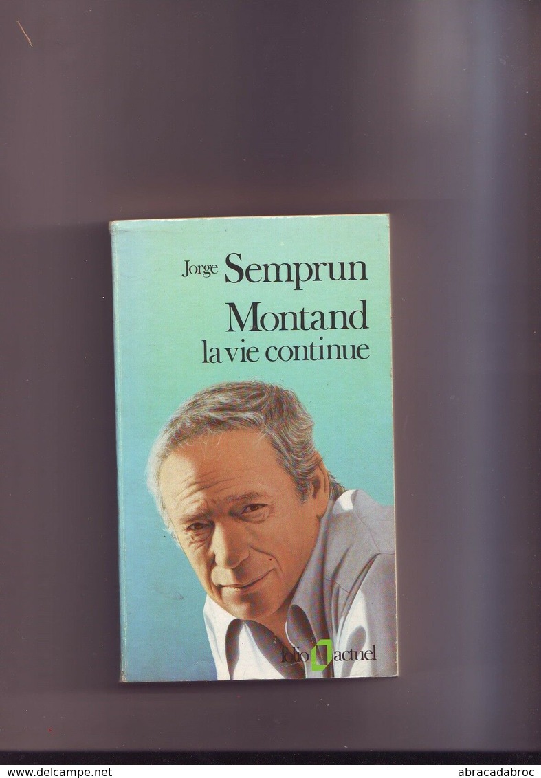 Jorge Semprun - Montand La Vie Continue - Folio Actuel - - Films