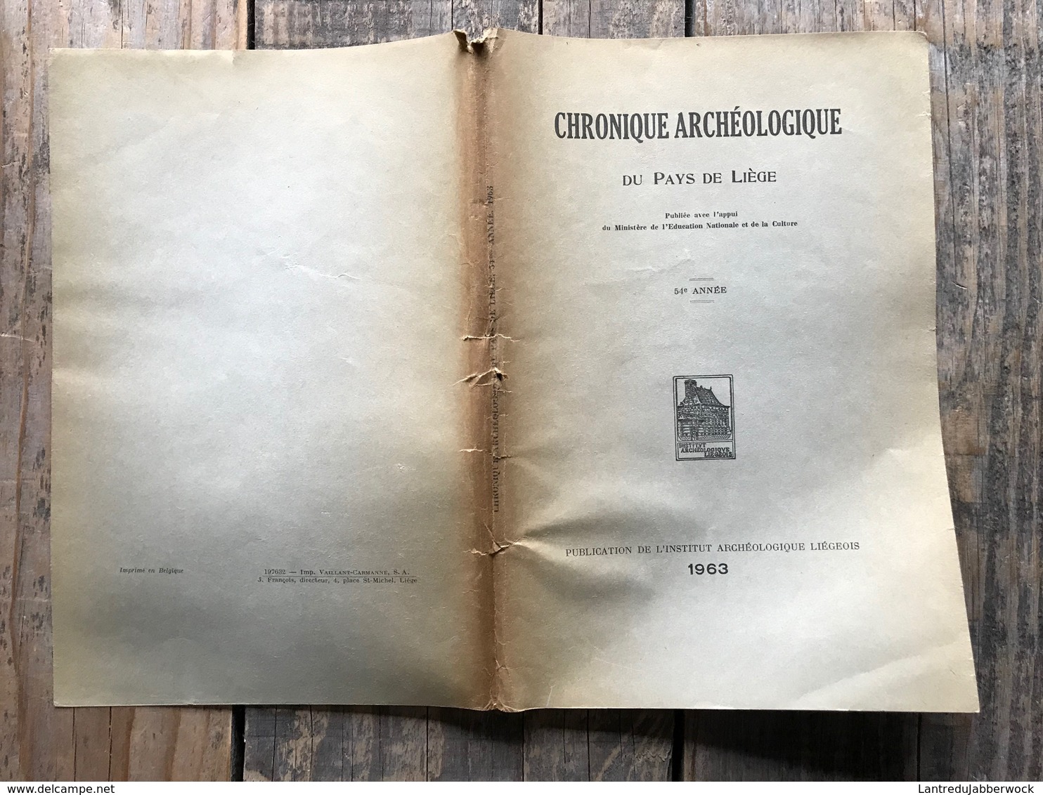 CHRONIQUE ARCHEOLOGIQUE DU PAYS DE LIEGE 1963 REGIONALISME Verrerie Cambresier Chênée Amay Oulhaye Saint Georges Meuse - Belgique