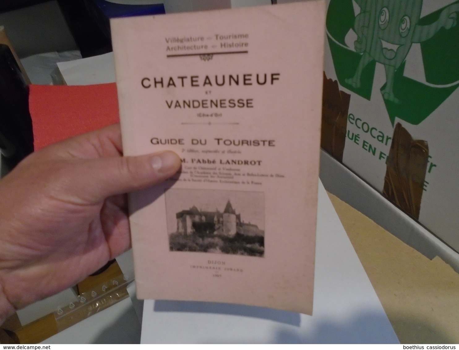 CHATEAUNEUF ET VANDENESSE (CÔTE D'OR) GUIDE DU TOURISTE   1927 (2ème édition Augmentée Et Illustrée)  Par L'Abbé LANDROT - Bourgogne