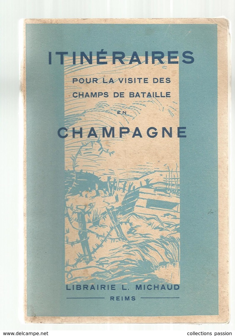 JC,itinéraires Pour La Visite Des Champs De Bataille En CHAMPAGNE ,librairie L. Michaud , 1935 ,5 Scans ,frais Fr 3.15 E - Guerre 1914-18