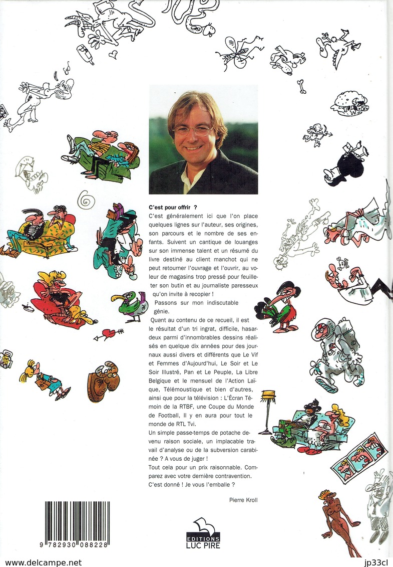 Pierre Kroll : C'est Pour Offrir (10 Ans De Petits Dessins), Luc Pire, 1995, 128 Pages - Humour