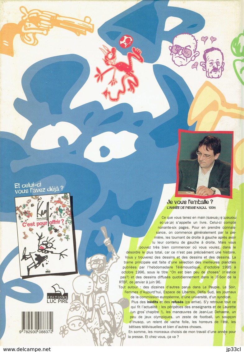 Pierre Kroll : Je Vous L'emballe ? Petits Dessins 1996, Luc Pire, 96 Pages - Humour