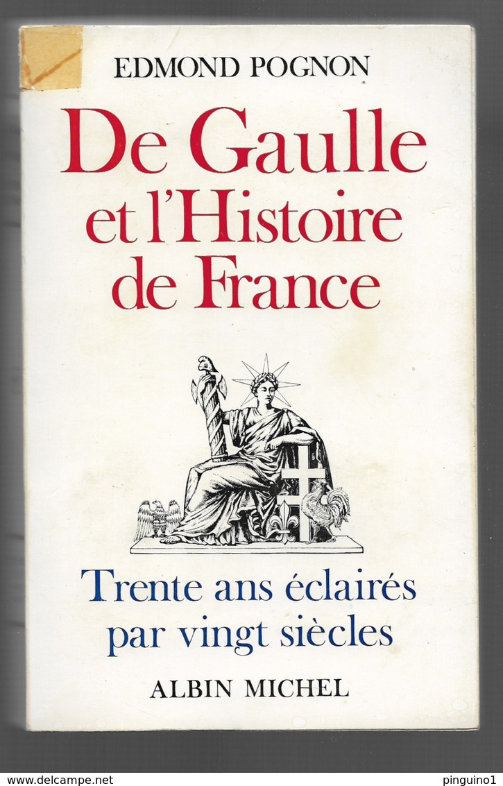 De Gaulle Et L'histoire De France  Edmond Pognon - Histoire