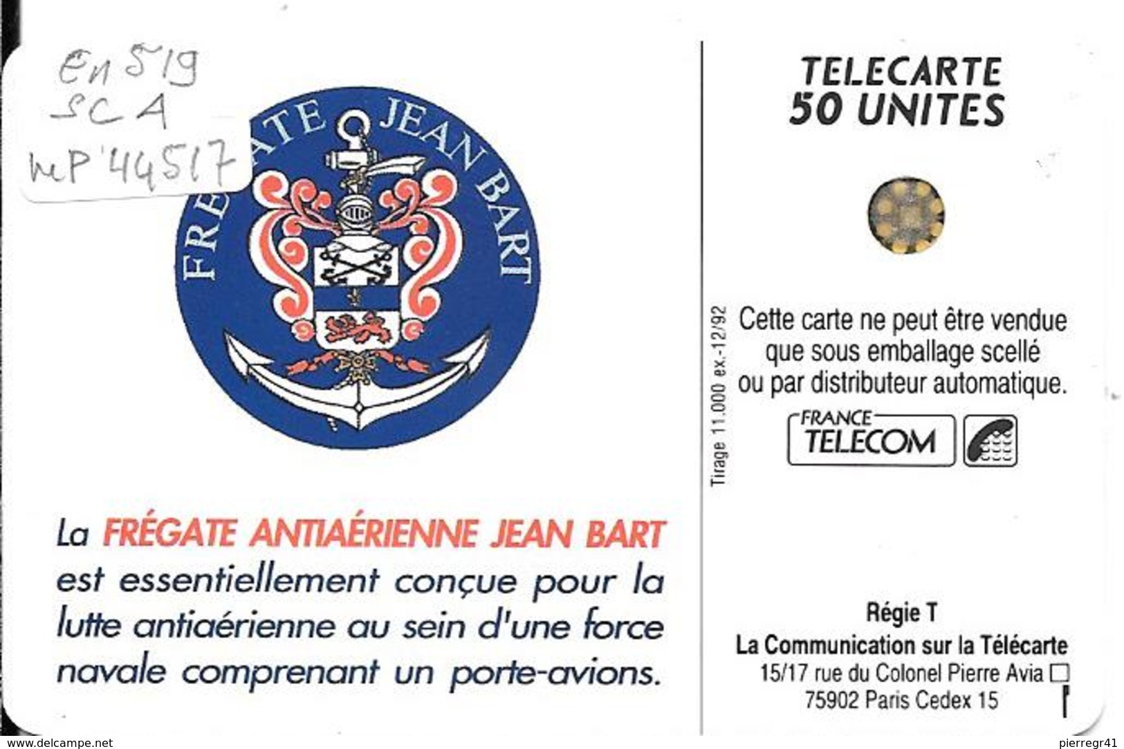 CARTE-PUCE-PRIVEE-PUBLIC- 50U-EN 519-SC4-12/92-FREGATE J BART-V° Impact N°44517-Utilisé-TBE-LUXE - 50 Unités   