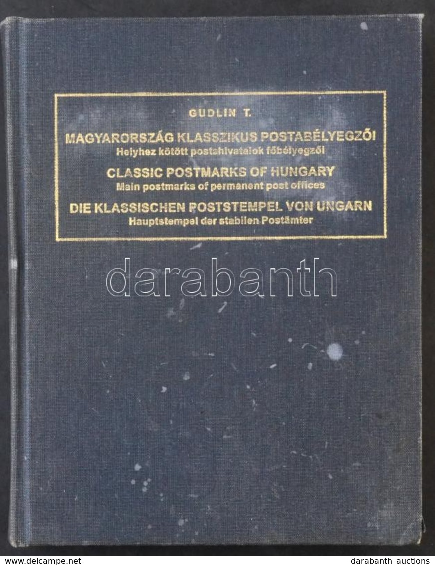 Gudlin: Magyarország Klasszikus Postabélyegzői Katalógus / Classic Postmarks Of Hungary Cancellation Catalog (without CD - Sonstige & Ohne Zuordnung