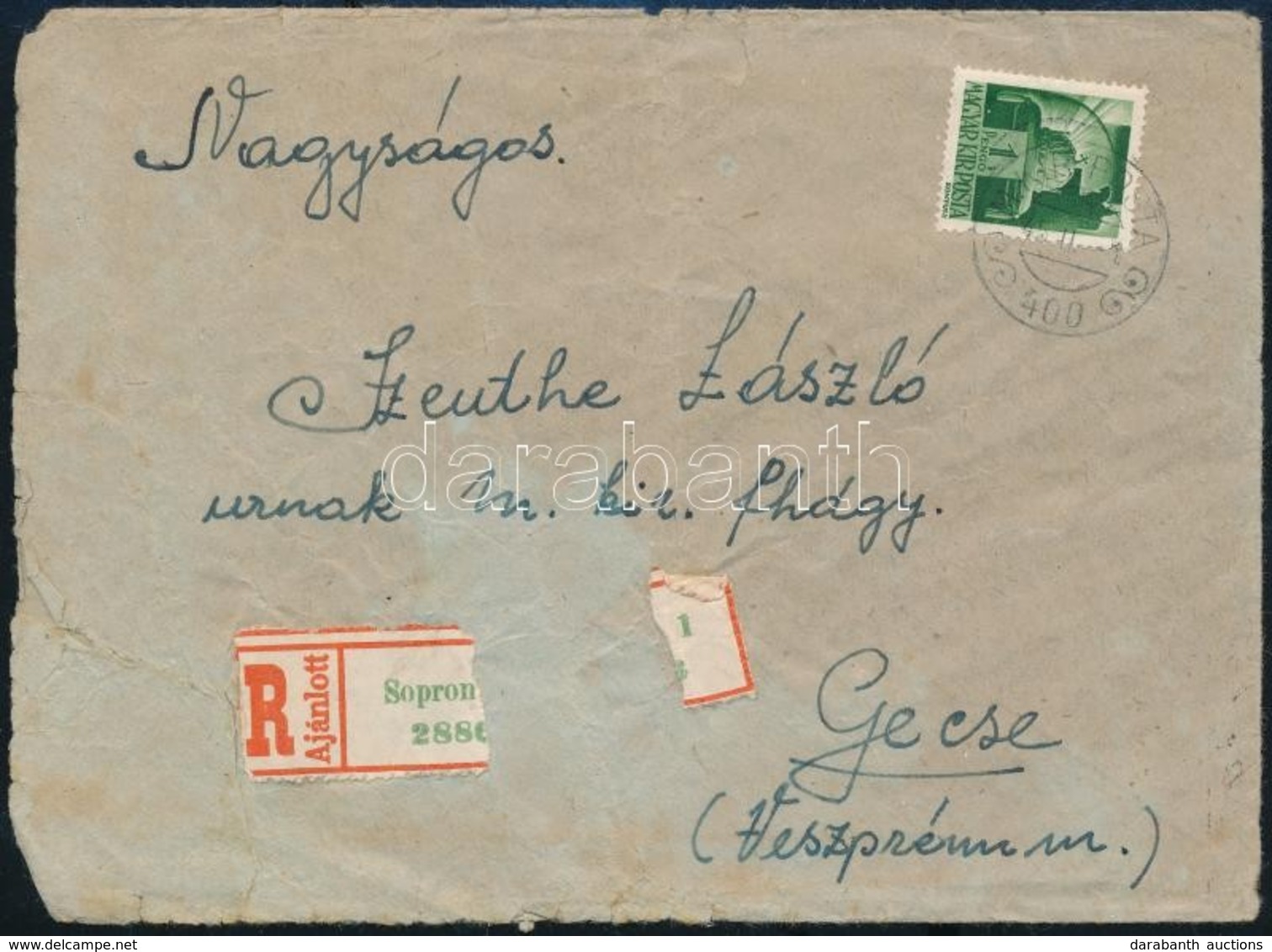 1945. Ajánlott Levél Kőhídáról Gecsére "M.KIR.POSTA 400" Acélbélyegzővel, De "Sopron1" Ragjeggyel - Sonstige & Ohne Zuordnung