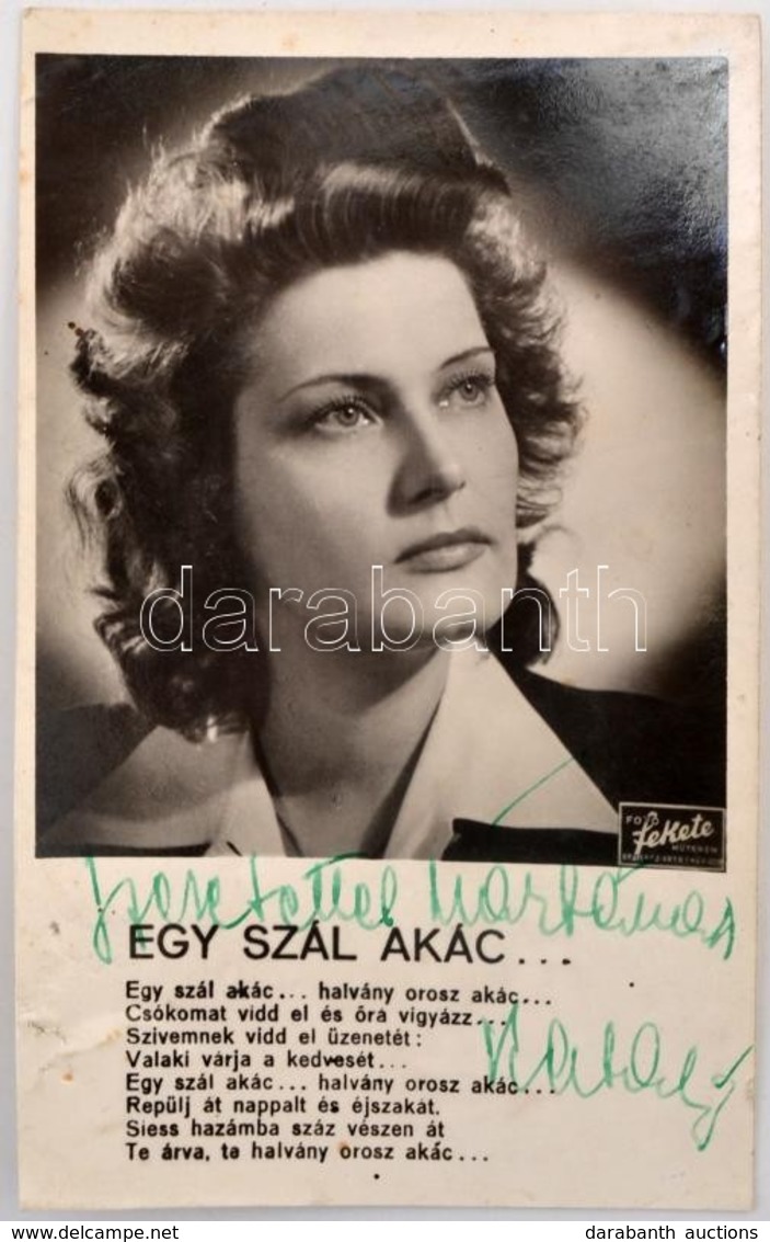 Karády Katalin (1910-1990) Színésznő Aláírása Az őt ábrázoló Filmboltos Képeslapon ("Egy Szék Akác..."), Dátumozva,13x8  - Sonstige & Ohne Zuordnung