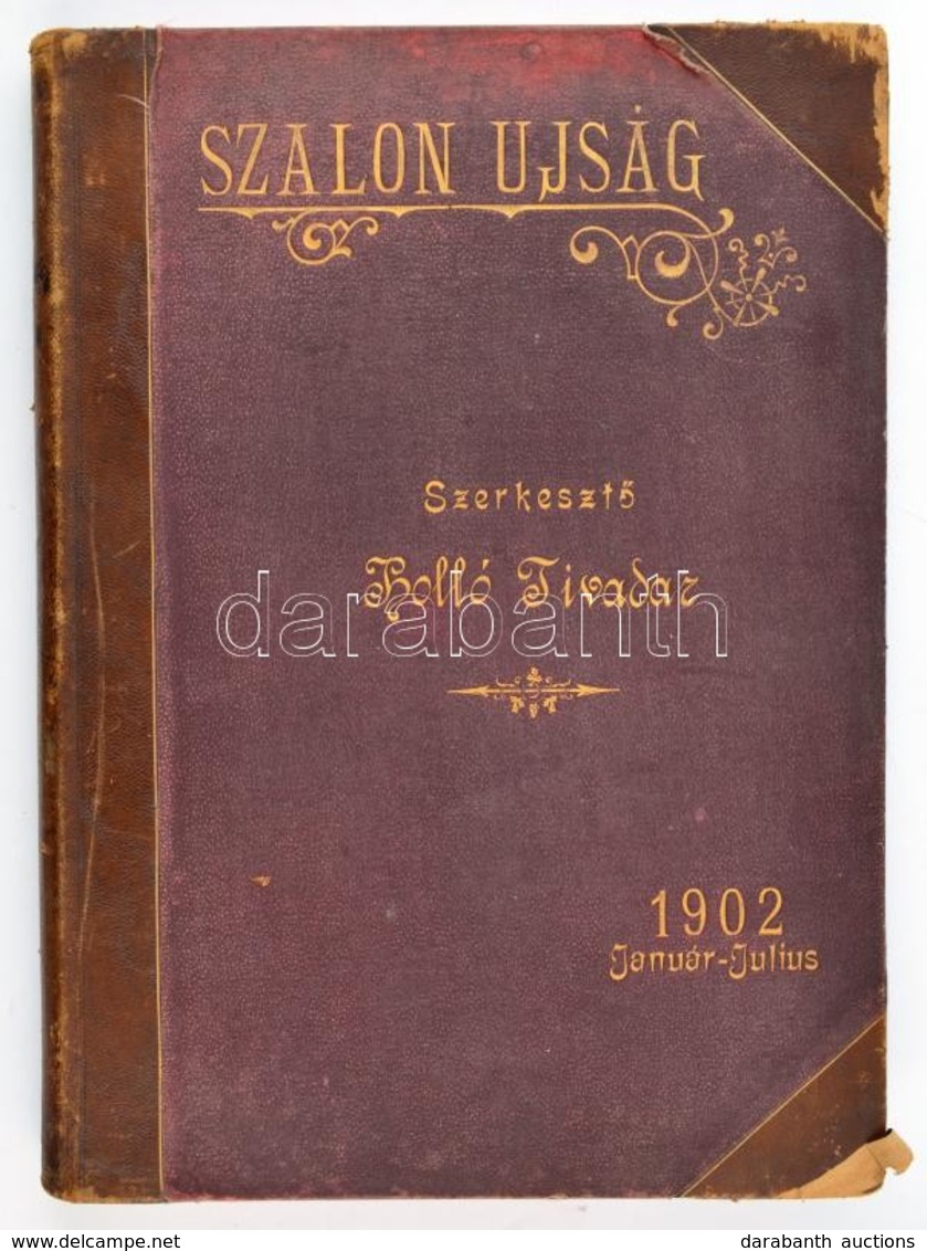 1902 Szalon Ujság, Szerkesztő: Holló Tivadar, VII. évfolyam Január-július Számai Egybekötve, Vászon Kötésben, Jó állapot - Ohne Zuordnung