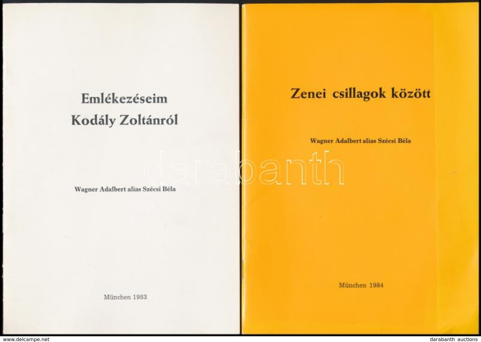 Wagner Adalbert/Szécsi Béla: Zenei Csillagok Között.+Emlékezéseim Kodály Zoltánról. München, 1983-1984, Dr. Paul Flach.  - Sonstige & Ohne Zuordnung