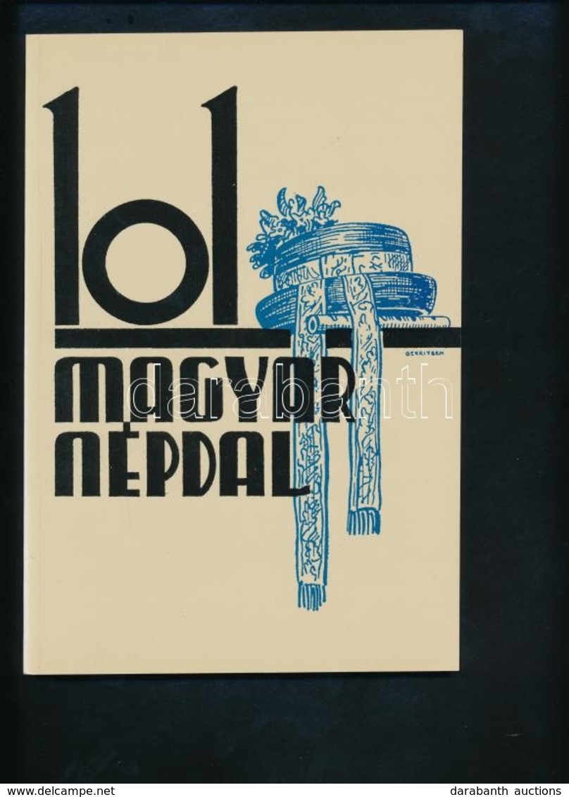 101 Magyar Népdal. Szerk.: Bárdos Lajos. Átnézte és Előszóval Ellátta: Kodály Zoltán. VII. Kiadás. Bp., 1945, Magyar Cse - Sonstige & Ohne Zuordnung