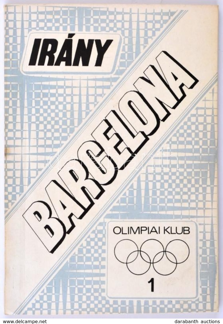 Olimpiai Klub I. - Irány Barcelona. Főszerk.: Dr. Nádori László. Bp., Sporttudományos Tanács. Kiadói Papírkötés. Jó álla - Ohne Zuordnung