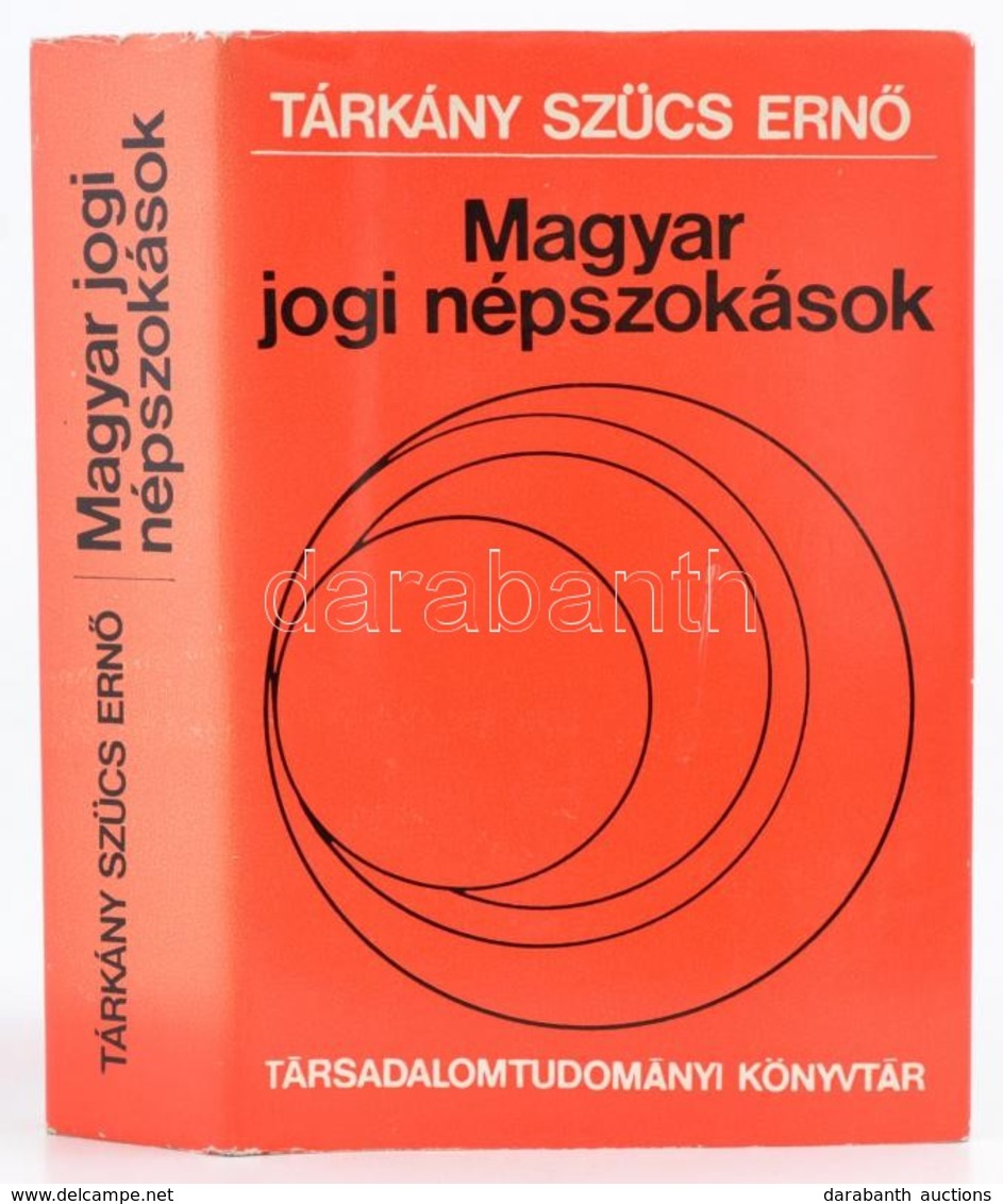 Tárkányi Szücs Ernő: Magyar Jogi Népszokások. Bp.,1981, Gondolat. Kiadói Egészvászon Kötés, Kiadói Papír Védőborítóval,  - Ohne Zuordnung