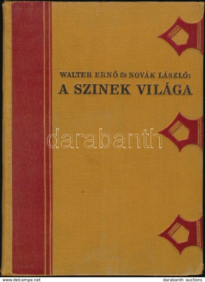 Walter Ernő - Novák László: A Színek Világa. Grafikai Művészetek Könyvtára V. Bp., 1927, Világosság, 119 P.+21 (1 Kétlap - Ohne Zuordnung