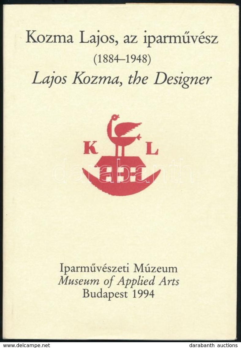 Kiss Éva - Horváth Hilda: Kozma Lajos, Az Iparművész (1884-1948). Bp., 1994, Iparművészeti Múzeum. Kiadói Papírkötés, Pa - Ohne Zuordnung